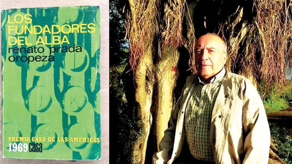 &lsquo;Los fundadores del alba&rsquo; y su autor, Renato Parada Oropeza