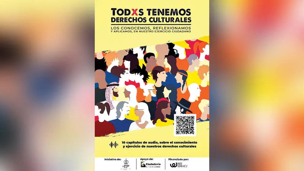 Afiche promocional de la miniserie radial &lsquo;Todxs tenemos Derechos Culturales&rsquo;.       CORTESÍA