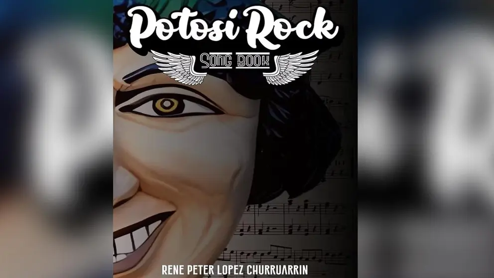 Potosí Rock es el título del libro, obra de Ren&eacute; Peter L&oacute;pez Churruarin.