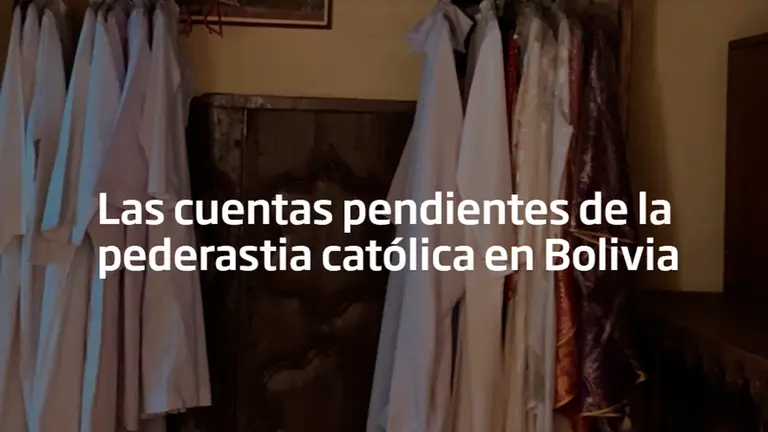 Las cuentas pendientes de la pederastia cat&oacute;lica en Bolivia