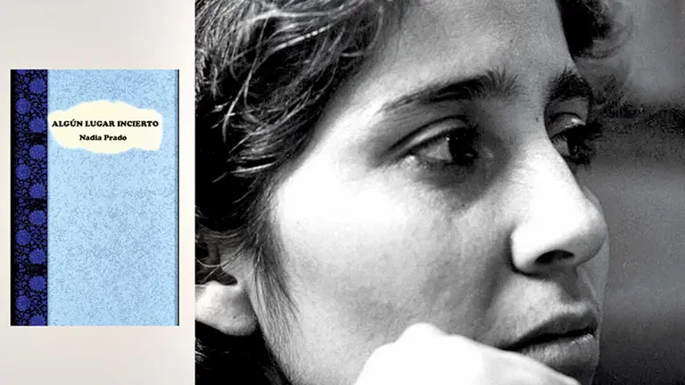 Portada del poemario &lsquo;Algún lugar incierto&rsquo;, de la poeta chilena Nadia Prado (derecha). CORTESÍA YERBA MALA CARTONERA