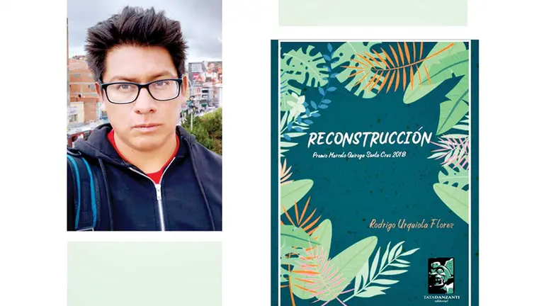 El escritor paceño Rodrigo Urquiola junto a la portada de su obra &lsquo;Reconstrucción&rsquo;. DISEÑO PROPIO