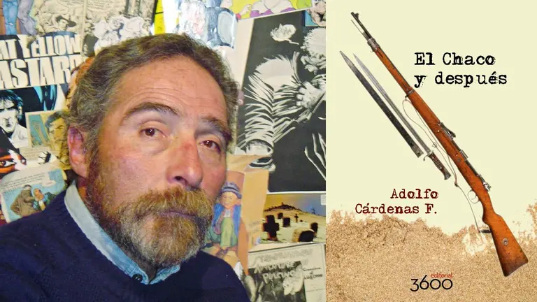 Adolfo C&aacute;rdenas y la portada del libro "El Chaco y despu&eacute;s".    EDITORIAL 3600