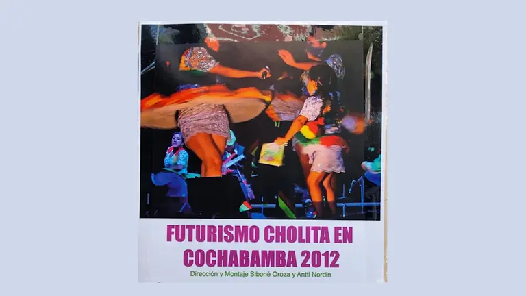 P&oacute;ster promocional del filme &lsquo;Futurismo Cholita en Cochabamba 2012&rsquo;. CORTES&Iacute;A
