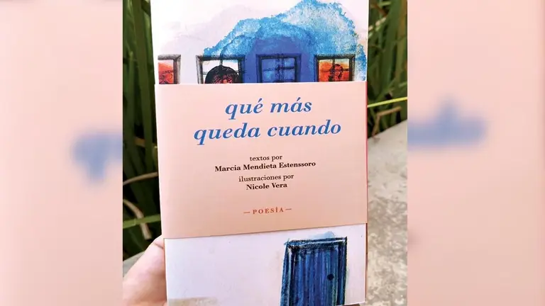 Una lectura del libro &lsquo;Qué más queda cuando&rsquo;, de la poeta Marcia Mendieta.